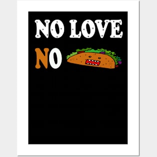 No Love No Tacos Posters and Art